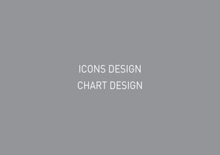 ICONS DESIGN
CHART DESIGN
 