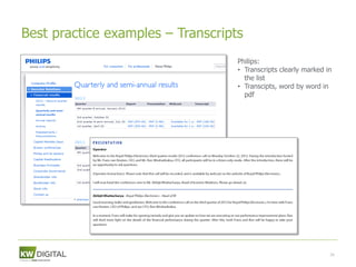 Best practice examples – Transcripts
                                   Philips:
                                   • Transcripts clearly marked in
                                     the list
                                   • Transcipts, word by word in
                                     pdf




                                                                 34
 