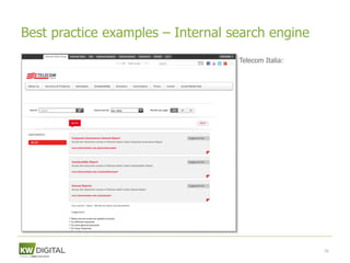 Best practice examples – Internal search engine
                                   Telecom Italia:




                                                     58
 