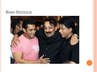 BABA SIDDIQUE

 