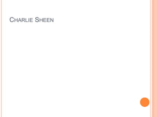 CHARLIE SHEEN

 