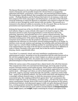 The Queens Museum is a site of layered social modalities. It holds traces of historical
visions of humanity and its possib...