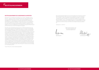 bestätigUNgsVermerK




bestätigUNgsVermerK Des KONZerNabschLUssPrÜfers                                               Nach unserer Beurteilung aufgrund der bei der Prüfung gewonnenen Erkenntnisse entspricht
                                                                                              der Konzernabschluss den IFRS, wie sie in der EU anzuwenden sind, und den ergänzend
Wir haben den von der KWG Kommunale Wohnen AG, Hamburg, aufgestellten Konzern-                nach § 315a Abs. 1 HGB anzuwendenden handelsrechtlichen Vorschriften und vermittelt
abschluss – bestehend aus Bilanz, Gesamtergebnisrechnung, Eigenkapitalveränderungs-           unter Beachtung dieser Vorschriften ein den tatsächlichen Verhältnissen entsprechendes
rechnung, Kapitalﬂussrechnung und Anhang – sowie den Konzernlagebericht für das               Bild der Vermögens-, Finanz- und Ertragslage des Konzerns. Der Konzernlagebericht steht in
Geschäftsjahr vom 1. Januar 2010 bis 31. Dezember 2010 geprüft. Die Aufstellung von           Einklang mit dem Konzernabschluss, vermittelt insgesamt ein zutreffendes Bild von der Lage
Konzernabschluss und Konzernlagebericht nach den IFRS, wie sie in der EU anzuwenden           des Konzerns und stellt die Chancen und Risiken der zukünftigen Entwicklung zutreffend
sind, und den ergänzend nach § 315a Abs. 1 HGB anzuwendenden handelsrechtlichen               dar.
Vorschriften liegt in der Verantwortung der gesetzlichen Vertreter der Gesellschaft. Unsere
Aufgabe ist es, auf der Grundlage der von uns durchgeführten Prüfung eine Beurteilung über    Hamburg, den 1. April 2011
den Konzernabschluss und den Konzernlagebericht abzugeben.

Wir haben unsere Konzernabschlussprüfung nach § 317 HGB unter Beachtung der vom                                            FIDES Treuhand GmbH & Co. KG
Institut der Wirtschaftsprüfer (IDW) festgestellten deutschen Grundsätze ordnungsmäßiger                                    Wirtschaftsprüfungsgesellschaft
Abschlussprüfung vorgenommen. Danach ist die Prüfung so zu planen und durchzuführen,                                         Steuerberatungsgesellschaft
dass Unrichtigkeiten und Verstöße, die sich auf die Darstellung des durch den Konzernab-
schluss unter Beachtung der anzuwendenden Rechnungslegungsvorschriften und durch den
Konzernlagebericht vermittelten Bildes der Vermögens-, Finanz- und Ertragslage wesentlich
auswirken, mit hinreichender Sicherheit erkannt werden. Bei der Festlegung der Prüfungs-
handlungen werden die Kenntnisse über die Geschäftstätigkeit und über das wirtschaftliche     (Hansen)                                                                     (Mackedanz)
und rechtliche Umfeld des Konzerns sowie die Erwartungen über mögliche Fehler berück-         Wirtschaftsprüfer                                                        Wirtschaftsprüfer
sichtigt. Im Rahmen der Prüfung werden die Wirksamkeit des rechnungslegungsbezogenen
internen Kontrollsystems sowie Nachweise für die Angaben im Konzernabschluss und Kon-
zernlagebericht überwiegend auf der Basis von Stichproben beurteilt. Die Prüfung umfasst
die Beurteilung der Jahresabschlüsse der in den Konzernabschluss einbezogenen Unter-
nehmen, der Abgrenzung des Konsolidierungskreises, der angewandten Bilanzierungs- und
Konsolidierungsgrundsätze und der wesentlichen Einschätzungen der gesetzlichen Vertreter
sowie die Würdigung der Gesamtdarstellung des Konzernabschlusses und des Konzernlage-
berichts. Wir sind der Auffassung, dass unsere Prüfung eine hinreichend sichere Grundlage
für unsere Beurteilung bildet.

Unsere Prüfung hat zu keinen Einwendungen geführt.




                                         94 bestätigUNgsVermerK                                                                   95 bestätigUNgsVermerK
 