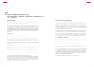 70                                                                                                                                                                                                                                               71




               NOTES zum KONZERNABSCHLUSS
               nach internat. financial reporting standards (IFRS)
                   zum 31. dezember 2011


               Marktpreisrisiken                                                                                           Buchwerte und beizulegende Zeitwerte
               Marktpreisrisiken sind Wertänderungen eines Finanzinstrumentes durch Schwankungen der Marktpreise.          Der beizulegende Zeitwert (Fair Value) eines Finanzinstruments ist der Betrag, zu dem zwischen sachver-
               Derartigen Risiken ist der KWG-Konzern im Wesentlichen nicht ausgesetzt. Durch den Einsatz von deri-        ständigen, vertragswilligen und voneinander unabhängigen Parteien ein Vermögenswert getauscht oder
               vativen Finanzinstrumenten sollen die Restrisiken weiter begrenzt werden.                                   eine Schuld beglichen werden könnte. Für Verbindlichkeiten gegenüber Kreditinstituten und sonstige
                                                                                                                           langfristige finanzielle Verbindlichkeiten wird der beizulegende Zeitwert als Barwert der zukünftigen
               Die zum Zeitwert als Finanzinvestitionen gehaltenen Immobilien sind ebenfalls inhärenten Marktpreis-        Zahlungsströme unter Berücksichtigung von Zinsstrukturkurven ermittelt. Der beizulegende Zeitwert eines
               risiken ausgesetzt. Insbesondere besteht eine gewisse Korrelation zwischen dem Zeitwert von Immobilien      derivativen Finanzinstruments entspricht grundsätzlich seinem Marktwert. Der für alle derivativen Finanz-
               und dem Zinsniveau sowie dem Vertrauen in die nationale Währung. Ein deutlich gestiegenes Zinsniveau        instrumente ermittelte Marktpreis ist der Preis, zu dem eine Vertragspartei die Rechte und/oder Pflichten
               und eine Stabilisierung des Euro können sich negativ auf die Immobilienwerte auswirken. Die KWG AG be-      der jeweils anderen Vertragspartei übernehmen würde.
               obachtet beständig den Markt, kann sich aber einem derartigen globalen Trend nicht vollständig entziehen.
               Durch die Auswahl der Objekte ist man aber zuversichtlich, dass die damit verbundenen Risiken be-           Bei nicht börsengehandelten Derivaten wird der beizulegende Zeitwert durch geeignete finanzmathema-
               herrschbar sind.                                                                                            tische Methoden bestimmt, z. B. durch Diskontierung der erwarteten zukünftigen Zahlungsströme.

                                                                                                                           Für Finanzmittel, kurzfristige Forderungen aus Lieferungen und Leistungen und sonstige Forderungen, kurz-
               Ausfallrisiko
                                                                                                                           fristige Verbindlichkeiten aus Lieferungen und Leistungen und sonstige Verbindlichkeiten ist aufgrund der
               Das Ausfallrisiko bei den nicht derivativen Finanzinstrumenten ergibt sich aus dem Risiko, dass Vertrags-   kurzen Restlaufzeit der Buchwert als realistische Schätzung des beizulegenden Zeitwertes anzunehmen.
               partner ihren vertraglichen Zahlungsverpflichtungen nicht nachkommen.

               Das maximale Ausfallrisiko wird durch die bilanzierten Buchwerte der finanziellen Vermögenswerte be-        (9.) Ergebnis je Aktie
               grenzt. Das Ausfallrisiko wird minimiert durch einen möglichst geringen Bestand an Forderungen und          Das „unverwässerte“ Ergebnis je Aktie (basic earnings per share) wird berechnet, indem das den Stück-
               sonstigen Vermögenswerten. Bezüglich der Anlage der flüssigen Mittel werden hohe Anforderungen an           aktieninhabern zuzurechnende Ergebnis durch den für den Zeitraum gewogenen Durchschnitt der aus-
               die Bonität des Kreditinstituts gestellt, sodass Ausfallrisiken als unwahrscheinlich eingestuft werden.     gegebenen Aktien geteilt wird.

               Das erkennbare Ausfallrisiko einzelner Forderungen wird durch entsprechende Einzelwertberichtigungen        Da die Gesellschaft weder Optionen noch Wandelschuldverschreibungen ausgegeben hat, entspricht das
               abgedeckt.                                                                                                  „unverwässerte“ Ergebnis je Aktie dem „verwässerten“ Ergebnis je Aktie.

               Liquiditätsrisiko                                                                                           Zur Berechnung des Ergebnisses je Aktie wird von dem auf die Anteilseigner des Mutterunternehmens
                                                                                                                           entfallenden Konzernergebnis in Höhe von EUR 9.819.432,91 (Vorjahr: EUR 8.582.696,08) ausgegangen.
               Liquiditätsrisiken bestehen in möglichen finanziellen Engpässen und dadurch verursachten erhöhten Re-
               finanzierungskosten. Aus diesem Grund bestehen die wesentlichen Ziele in der jederzeitigen Sicherstel-
                                                                                                                           Die gewogene durchschnittliche Zahl der ausgegebenen bzw. auszugebenden Aktien (10.977.765 Stück,
               lung der Zahlungsfähigkeit durch fristenkongruente Finanzierungen. Der Liquiditätsbedarf des Konzerns
                                                                                                                           Vorjahr: 9.857.465 Stück) weicht im Berichtszeitraum von der Gesamtaktienzahl der sich am Ende des
               wird über die Liquiditätsplanung ermittelt und ist über feste Kredite und flüssige Mittel gedeckt, sodass
                                                                                                                           Bilanzstichtages im Umlauf befindlichen Stammaktien (10.804.729 Stück, Vorjahr: 10.804.729 Stück)
               die jederzeitige Zahlungsfähigkeit des Konzerns sichergestellt ist.
                                                                                                                           ab. Dies ist darauf zurückzuführen, dass Teile der übertragenen Gegenleistungen bei durchgeführten
                                                                                                                           Unternehmenszusammenschlüssen in Stammaktien auszugeben sind, die entsprechende Kapitalerhö-
               Die Zahlungsströme der finanziellen Verbindlichkeiten sind auch der Kapitalflussrechnung zu entnehmen.
                                                                                                                           hung aber noch nicht im Handelsregister eingetragen ist.

               Derivative Finanzinstrumente und Sicherungsgeschäfte                                                        Das „unverwässerte“ Ergebnis je Aktie beträgt EUR 0,89 (Vorjahr: EUR 0,87).
               Der Einsatz von Derivaten ist erlaubt, wenn ihnen bilanzierte Vermögenswerte oder Verbindlichkeiten
               zugrunde liegen. Dabei wird die Bilanzierung von Sicherungsbeziehungen (Hedge Accounting) nach
               den Regelungen des IAS 39 insbesondere im Rahmen der Sicherung von Schwankungen zukünftiger
               Zahlungsströme angewandt. Sicherungsbeziehungen werden im Berichtsjahr im Wesentlichen zur
               Absicherung von Zahlungsströmen (Cashflow Hedges) abgebildet.




konzernabschluss                                                                                                                                                                                                                   konzernabschluss
 
