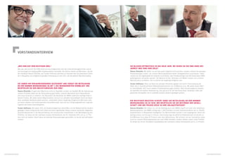 VORSTANDSINTERVIEW



                 „Wir sind auf dem richtigen Weg.“                                                                             Sie BLICKEN optimistisch in das neue Jahr. Wo sehen Sie die KWG Ende des
                 Was war, was kommt? Die KWG blickt auf das erfolgreichste Jahr der Unternehmensgeschichte zurück              Jahres? Was sind ihre Ziele?
                 und hat jüngst ihre bislang größte Einzeltransaktion vermeldet. Die Zeichen stehen auf Wachstum. Die bei-     Stavros Efremidis: Wir dürfen uns auf dem guten Ergebnis nicht ausruhen, sondern müssen die optimalen
                 den Vorstände Stavros Efremidis und Torsten Hoffmann berichten im Interview über die erworbenen Einhei-       Voraussetzungen nutzen, um unseren Wohnungsbestand weiter strategiekonform auszubauen. Dabei
                 ten in Wuppertal, die erfolgreiche operative Entwicklung im Jahr 2011 und die weiteren Wachstums­ läne.
                                                                                                                 p             müssen wir das Eigenkapital bei Zukäufen so einsetzen, dass Verwässerungen des Net Asset Value (NAV)
                                                                                                                               weitestgehend vermieden werden. Die Maxime ist klar: Aktionäre und Mieter müssen von unserem
                                                                                                                               Wachstumskurs profitieren. Nur so können wir langfristig erfolgreich sein.
                 Sie haben ihr Vorjahresergebnis gesteigert und jüngst die Beteiligung                                         Torsten Hoffmann: Allein auf Basis des aktuellen Bestands ergeben sich durch Fortschreibung der
                 an der Barmer Wohnungsbau AG mit 1.394 Wohneinheiten vermeldet. Wie                                           Daten des 4. Quartals jährliche Nettokaltmieteinnahmen von 16 Millionen Euro. Wir wollen diesen Wert
                 beurteilen Sie den Wachstumskurs der KWG?                                                                     im Geschäftsjahr 2012 durch weitere Portfoliooptimierungen erhöhen. Beim Konzernergebnis erwarten
                 Stavros Efremidis: Es geht beim Wachstum nicht um Quantität, sondern um Qualität. Mit der Optimierung         wir ebenfalls eine weitere Verbesserung. Dies gilt auch für den Net Asset Value. Außerdem sollen alle
                 unseres Portfolios haben wir die Voraussetzung geschaffen, unserem Wachstum durch Akquisitionen               genannten Kenngrößen durch profitable Zukäufe deutlich gesteigert werden.
                 eine neue Dynamik zu verleihen. Die Akquisition der Bestände der BWAG spielt eine wichtige Rolle in
                 diesem Prozess. Wir wollen diesen Weg fortsetzen und auch im aktuellen Geschäftsjahr durch die Akqui-
                 sition profitabler Bestände weiter wachsen. Letztendlich basiert langfristig erfolgreiches Wachstum aber      Ein wichtiger Baustein scheint dabei die Beteiligung an der Barmer
                 auf einem stabilen und funktionierenden Geschäftsmodell. Dass wir hier richtig aufgestellt sind, zeigt das    Wohnungsbau AG zu sein. Wie beurteilen Sie die Bestände der Gesell-
                 Ergebnis des letzten Geschäftsjahres.                                                                         schaft und wie passen diese in ihre Anlagestrategie?
                 Torsten Hoffmann: Wir haben 2011 die Vorjahresergebnisse übertroffen und die Mieteinnahmen deutlich           Stavros Efremidis: Wir haben uns mit der Beteiligung an der BWAG Zugriff auf einen sehr attraktiven
                 gesteigert. Dieser Erfolg beruht nicht zuletzt auf einem signifikanten Abbau unseres Leerstands, steigenden   Bestand gesichert. Die BWAG verfügt über 1.394 Einheiten mit einer Gesamtnutzfläche von ca. 90.600
                 Quadratmeterpreisen in der Neuvermietung und konsequenten Investitionen in die Wertsteigerung des             Quadratmetern im Wuppertaler Stadtgebiet. Die Wohneinheiten wurden in den vergangenen Jahren auf-
                 Portfolios. So haben wir den Leerstand unseres Kernbestands zum 31. Dezember 2011 auf ca. 2,7 Pro-            wendig saniert und sind gut in Schuss. Gleichzeitig liegt die jährliche Nettokaltmiete mit derzeit ca.
                 zent mehr als halbiert. Damit haben wir optimale Voraussetzungen geschaffen, an die wir jetzt anknüpfen       4,8 Millionen Euro etwa 20 Prozent unter dem Marktniveau. Wir erhöhen mit der Transaktion daher
                 müssen.                                                                                                       nicht nur unseren Wohnungsbestand auf rund 6.800 Einheiten, sondern stärken zudem unser Portfolio.
                                                                                                                               So senken wir mit der Transaktion beispielsweise den Leerstand unseres Kernbestands auf ca. 2,3 Prozent.




VORSTANDSINTERVIEW                                                                                                                                                                                                                        VORSTANDSINTERVIEW
 