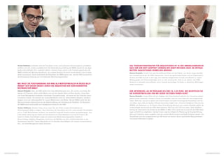 Torsten Hoffmann: Außerdem wird die Transaktion unser cash-wirksames Konzernergebnis unmittelbar         Das Transaktionsfenster für Akquisitionen ist in der Immobilienbranche
                 erhöhen und sich unsere Liquidität durch die Dividendenausschüttung der BWAG bereits für das abge-       nach wie vor weit geöffnet. Können wir damit rechnen, dass Sie zeitnah
                 laufene Geschäftsjahr 2011 zusätzlich stärken. Darüber hinaus steckt in der Finanzierungsstruktur der    weitere Akquisitionen vermelden werden?
                 BWAG erhebliches Wachstumspotenzial, um unseren Bestand mit einem konservativen Loan-to-Value            Stavros Efremidis: Zurzeit sind viele Immobilienportfolien auf dem Markt, von denen einige ebenfalls
                 weiter auszubauen. Damit verdeutlicht die Akquisition der BWAG genau das, was die KWG auszeichnet:       den Investitionskriterien der KWG entsprechen. Durch das genehmigte Kapital und die Organisations-
                 die konsequente Nutzung von sich bietenden Wachstumspotenzialen.                                         struktur der KWG sind wir in der Lage, sich bietende Gelegenheiten schnell und effizient zu nutzen.
                                                                                                                          Bislang gingen die Preisvorstellungen noch zu sehr auseinander. Aber ja, wir planen, den KWG-
                                                                                                                          Bestand im aktuellen Geschäftsjahr durch Zukäufe werthaltiger Portfolien in attraktiven Mikrolagen
                 Wie passt die Positionierung der KWG als Wertentwickler in dieses Bild?                                  weiter auszubauen.
                 Ändert sich dieser Ansatz durch die Akquisition der durchsanierten
                 Bestände der BWAG?
                 Stavros Efremidis: Nein, die KWG bleibt ihrer Geschäftsphilosophie treu. Wir suchen und finden Be-       Der Aktienkurs lag im Frühjahr 2012 bei ca. 5,25 Euro. Wie beurteilen Sie
                 stände mit Potenzial, deren echte Werte erst auf den zweiten Blick sichtbar werden. Unser Bau-           die Kursentwicklung und wo sehen Sie einen fairen Kurs?
                 und Asset Management erarbeiten individuelle Lösungskonzepte, mit denen wir das Potenzial dieser         Stavros Efremidis: Unsere Aktie hat sich entgegen dem Branchentrend während der Finanzkrise weitest-
                 Immobilien heben. So machen wir unsere Bestände nicht nur wirtschaftlich attraktiv, sondern              gehend positiv entwickelt. Trotzdem müssen wir festhalten, dass wir unser Potenzial nicht ausgeschöpft
                 steigern auch die Lebensqualität für unsere Mieterinnen und Mieter. Bei der BWAG sehen wir den           haben. Sieht man, was wir im letzten Jahr erreicht haben und welch hervorragende Perspektiven sich für
                 Wachstumshebel insbesondere bei der Bewirtschaftung und Vermietung der Bestände. Die Akquisition         uns bieten, dann sollte ein deutlich höheres Kursniveau möglich sein. Immerhin beträgt der Discount des
                 der BWAG passt somit perfekt zum strategischen Anspruch der KWG.                                         NNNAV zum Aktienkurs ca. 35 Prozent. Diese Einschätzung wird auch von unseren Analysten geteilt, die
                 Torsten Hoffmann: Darüber hinaus ist es unser Ziel, den Anteil unseres Kernbestands am                   im Berichtsjahr das Kursziel der KWG-Aktie zwischen 7,00 Euro und 7,50 Euro sehen. Nach Veröffent-
                 Gesamtbestand stetig zu steigern. Nach Abschluss der Akquisition wird sich unser aktueller Kernbestand   lichung der Übernahme der Anteile an der BWAG im März 2012 wurde das Kursziel für die KWG-Aktie
                 auf ca. 5.400 Wohneinheiten erhöhen. Das entspricht knapp 80 Prozent unseres Gesamtbestands. Zum         sogar auf 8,00 Euro angehoben. Darüber hinaus zeigt die erfolgreiche Platzierung der Kapitalerhöhung,
                 Ende letzten Jahres lag der Anteil vom Kernbestand am Gesamtbestand noch bei 63 Prozent. Wir             dass auch Investoren davon ausgehen, dass wir unseren Wachstumskurs profitabel fortsetzen werden. Die
                 haben im letzten Geschäftsjahr aufgrund umfassender Modernisierungsarbeiten Objekte in                   Perspektiven sind also ausgesprochen gut. Wir freuen uns darauf, diesen spannenden Weg gemeinsam
                 Braunschweig, Salzgitter, Königslutter, Dortmund und Mülheim aus dem Investitionsbestand in den          mit unseren Aktionären zu gehen.
                 Kernbestand überführt. Diesen Weg wollen wir im aktuellen Geschäftsjahr mit unserem konzerninternen
                 Bau- und Asset-Management weiter fortsetzen.




VORSTANDSINTERVIEW                                                                                                                                                                                                                  VORSTANDSINTERVIEW
 