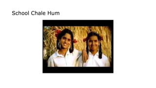 School Chale Hum
 
