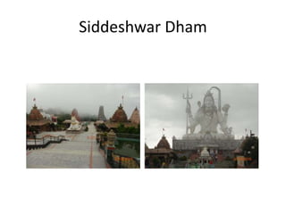 Siddeshwar Dham
 