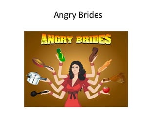 Angry Brides
 