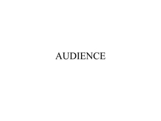 AUDIENCE 
