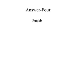 Answer-Four Punjab 
