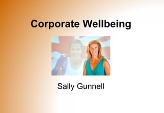 Corporate Wellbeing
Sally Gunnell
 
