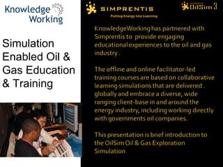 Simulation Enabled Oil & Gas Education & Training 