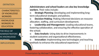 KNOWLEDGE WORKER THEORY . teacher , student, and headteachers | PPTX