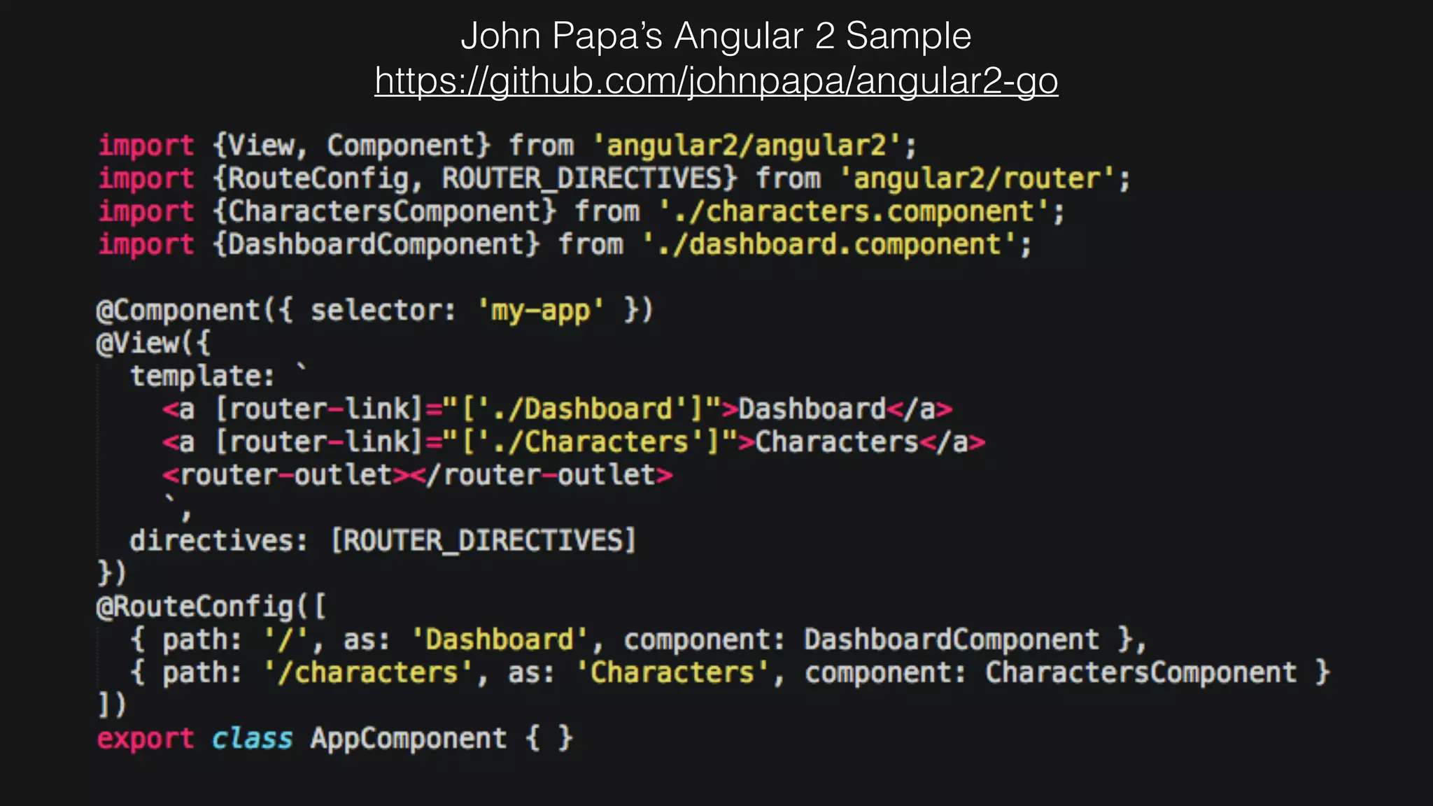 John Papa’s Angular 2 Sample
https://github.com/johnpapa/angular2-go
 