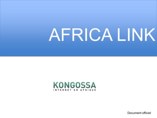 AFRICA LINK



        Document officiel
 