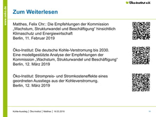 19
www.oeko.de
Zum Weiterlesen
Matthes, Felix Chr.: Die Empfehlungen der Kommission
„Wachstum, Strukturwandel und Beschäft...