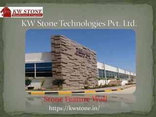 Stone Feature Wall
https://kwstone.in/
 