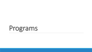 Programs 
 