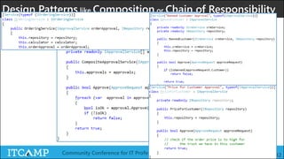 @ITCAMPRO #ITCAMP16Community Conference for IT Professionals 32
Design Patterns like Composition or Chain of Responsibility
 