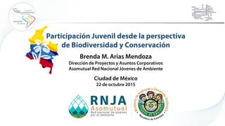 Participación juvenil desde la perspectiva de biodiversidad y conservación - Brenda Mireya Arias
