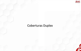 Coberturas Duplex
 