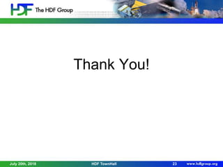 Thank You!
July 20th, 2018 HDF TownHall 23
 
