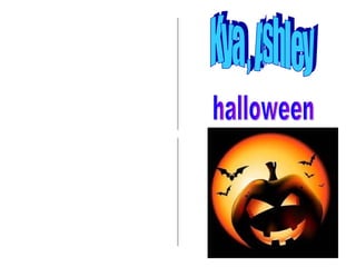 Kya , Ashley halloween