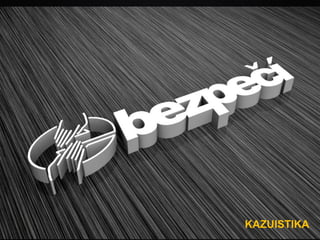 KAZUISTIKA
 