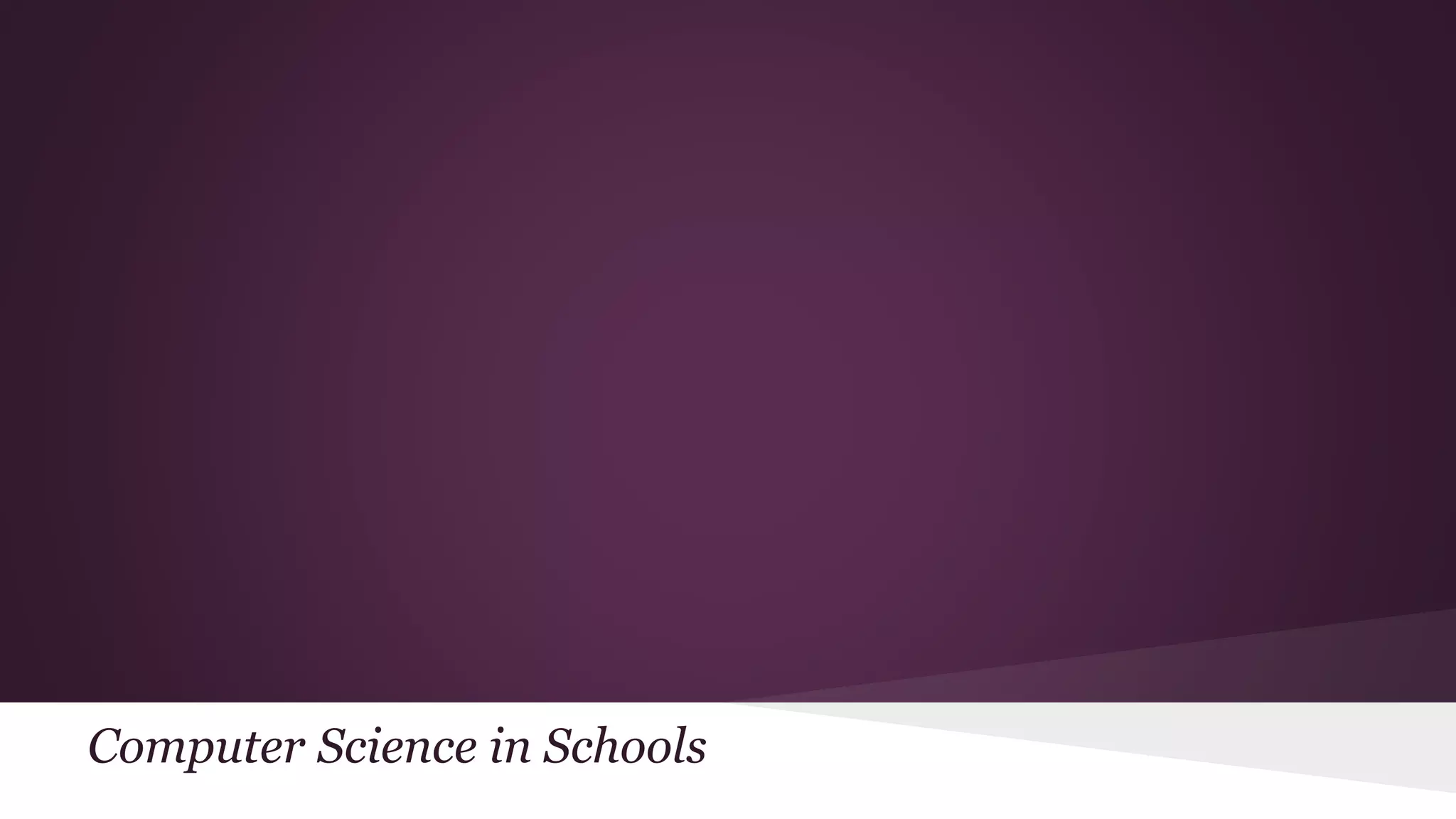 Computer Science in Schools
 