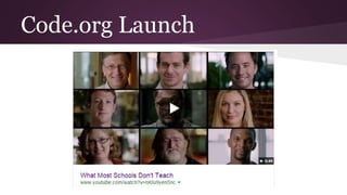 Code.org Launch
 