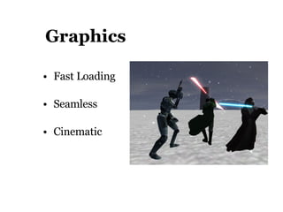 Graphics Fast Loading Seamless Cinematic 