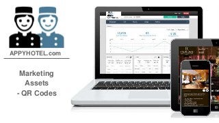Marketing
Assets
- QR Codes
APPYHOTEL.com
 