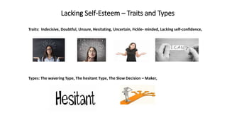 The Hesitant Personality Kykology - Egocentric Dimension: Types and traits of the integrated ...