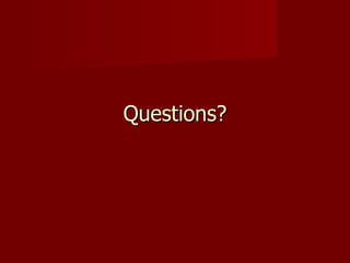 Questions? 