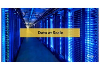 Data at Scale
 