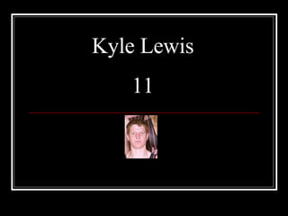 Kyle Lewis 11 