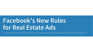 Facebook's New Rules
for Real Estate Ads
 