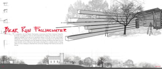 In cooperation with the Western Pennsylvania Conservancy, the Miami University Falling Wa-
     ter Studio was assigned to come up with propositions for adapting one of the Conservancys
     neglected buildings to be used as an educational facility on the site of Frank Lloyd Wrights
     Fallingwater. The process was ?rst assessed with a series of drawings to be submitted to the
     Historical American Building Survey that detailed the existing schoolhouse that dates from the
     early twentieth century, followed by ?eld studies extending from a detailed analysis of Falling-
     water to a town meeting to understand the communitys feelings of the historical structure on
     the site.




27                                                                                                      kyle hoff
 