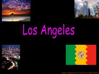 Los Angeles kym duguid & steven davidson 