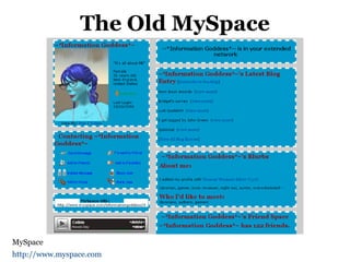 The Old MySpace MySpace http://www.myspace.com   