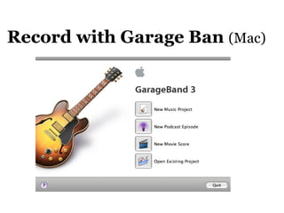Record with Garage Ban  (Mac)‏ 