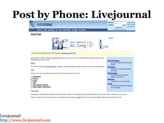 Post by Phone: Livejournal Livejournal http ://www.livejournal.com  
