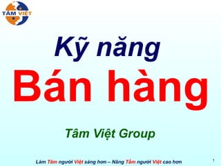 Kỹ năng  Bán hàng Tâm Việt Group 