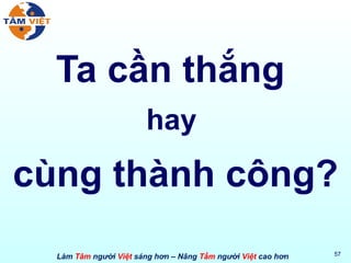 Ta cần thắng  hay  cùng thành công? 