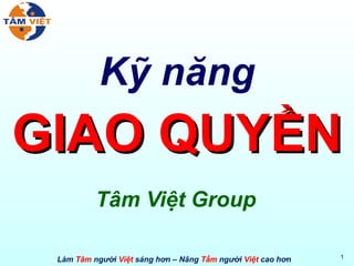 Kỹ năng GIAO QUYỀN Tâm Việt Group 