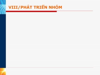 VIII/PHÁT TRIỂN NHÓM 