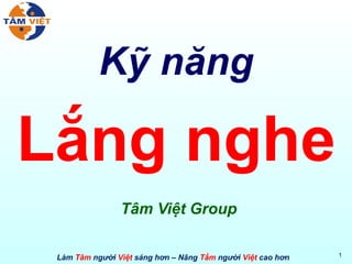 Kỹ năng Lắng nghe Tâm Việt Group 