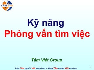 Kỹ năng  Phỏng vấn tìm việc Tâm Việt Group 