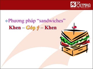Phương pháp “sandwiches”
– –
 